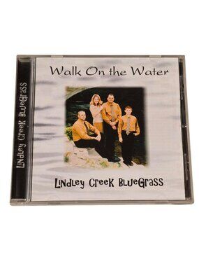 Walk On The Water By Lindley Creek Bluegrass CD 2005 Christian Gospel Album
